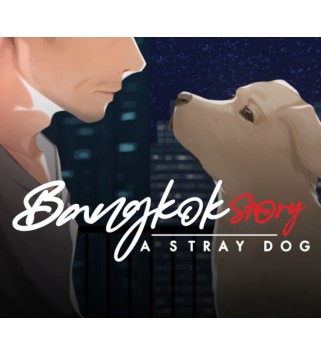 Bangkok Story: A Stray Dog Steam Key GLOBAL